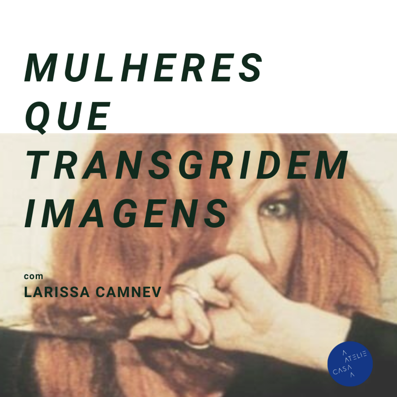Imagem original da oficina Mulheres que transgridem imagens